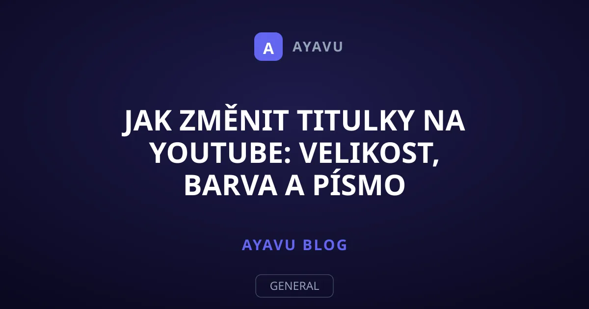 Jak změnit titulky na YouTube: Velikost, barva a písmo